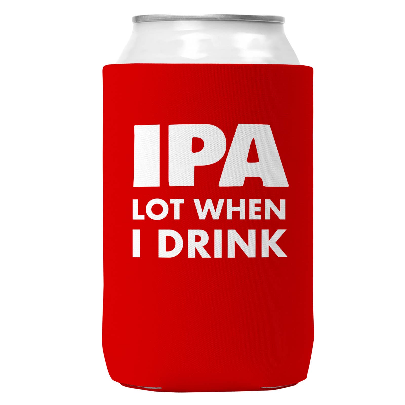 IPA Lot When I Drink Can Coozie Cooler for 12oz Cans-2